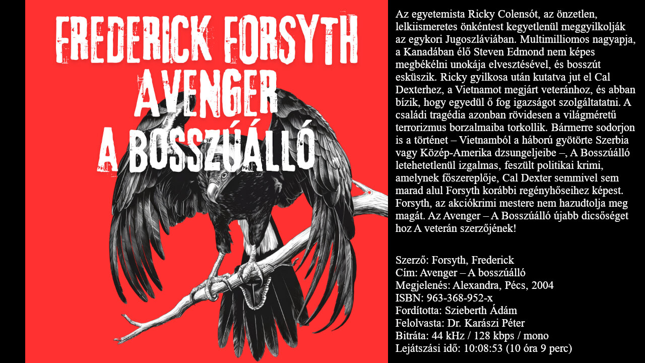 Forsyth, Frederick: Avenger ​– A bosszúálló. Alexandra, Pécs, 2004