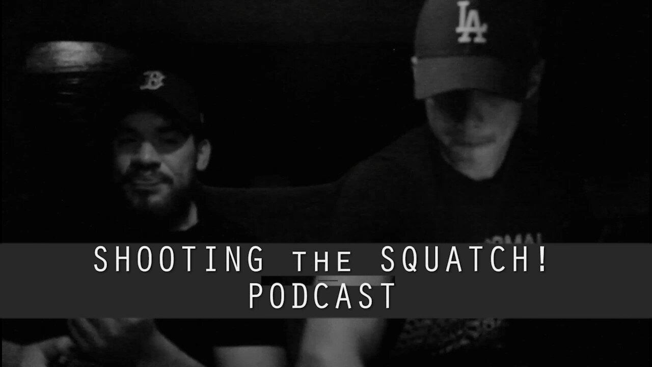 Shooting The Squatch Podcast Ep.1 (AudioOnly)