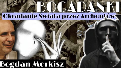 Bogadanki - Okradanie Świata przez Archontów