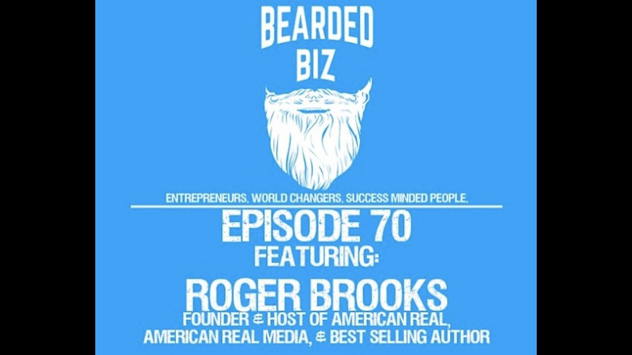 Ep. 70 - Roger Brooks - Founder of American Real TV