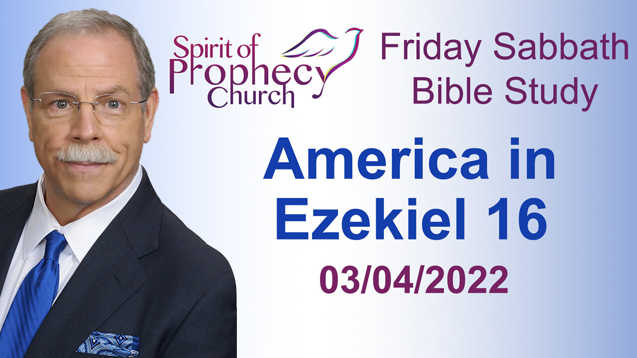 America in Ezekiel 16 - Friday Night Bible Study - 03/04/2022