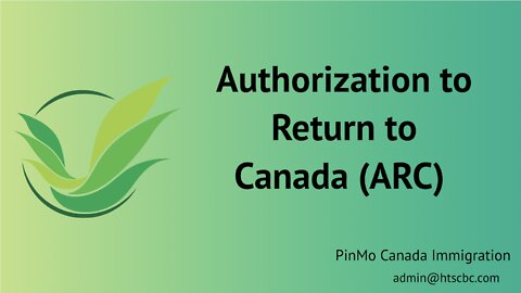 Authorization to Return to Canada (ARC)