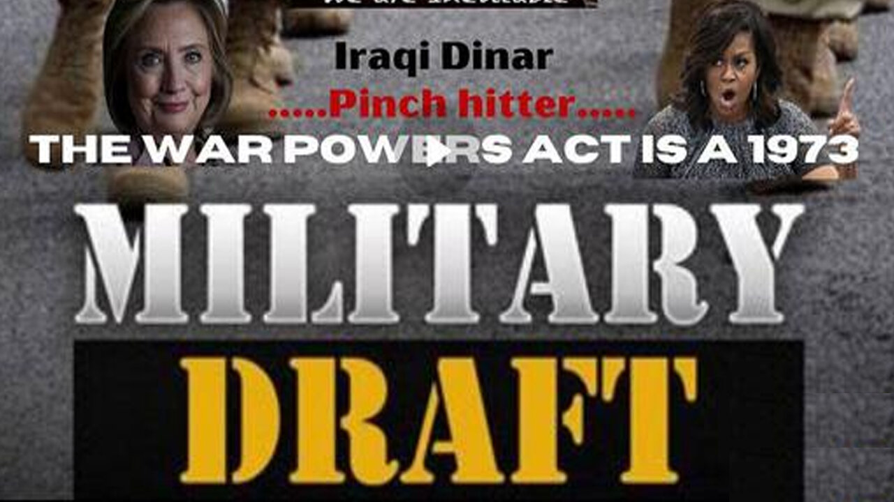 SG Anon: Draft, Iraqi D, Hillary/Michelle, 1973 War Powers Act, Superspreader