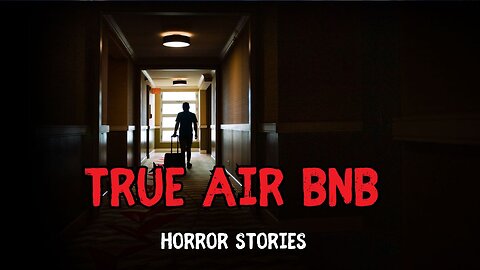 4 Bone-Chilling TRUE Airbnb Horror Stories