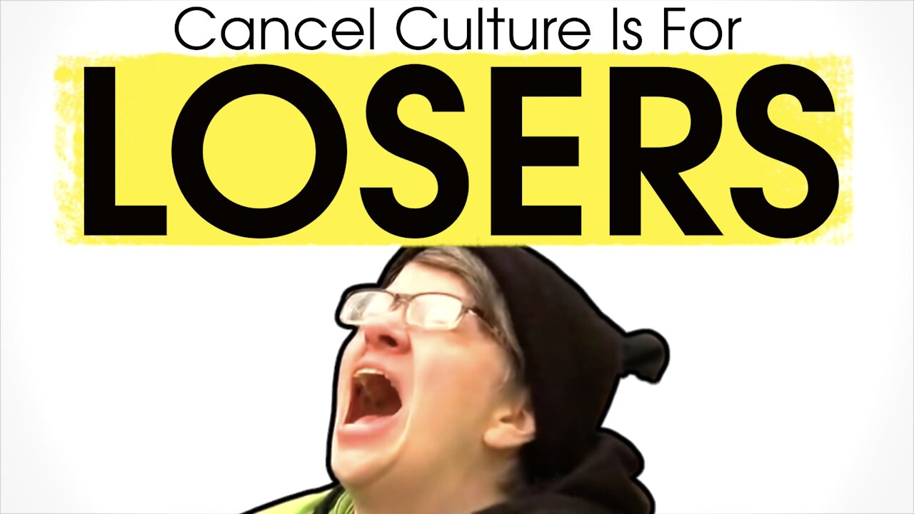 Cancel Culture/Wokeism is for Losers