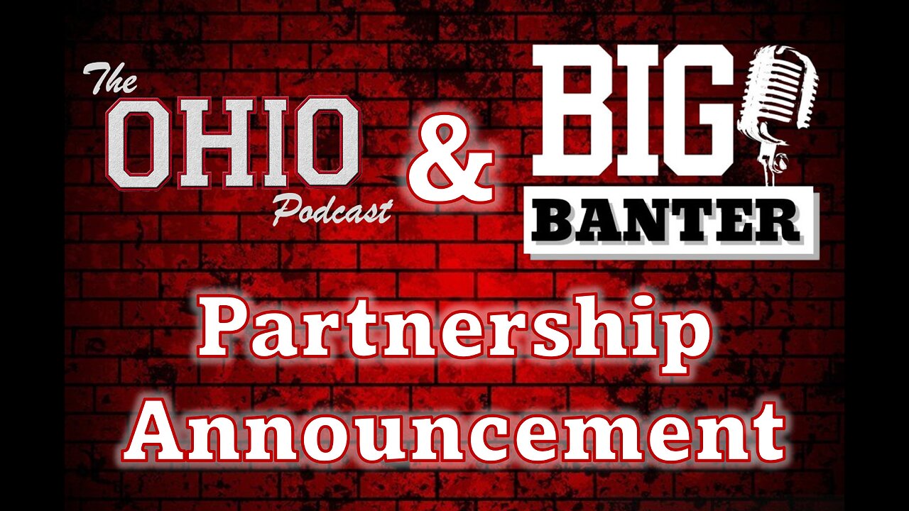 BIG NEWS!!!! The OHIO Podcast has partnered with BIG Banter