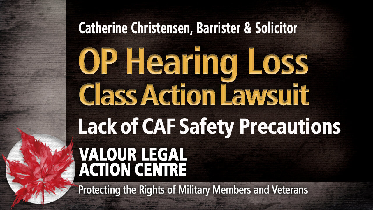 OP HEARING LOSS – Lack of CAF Safety Precautions - CLASS ACTION LAWSUIT