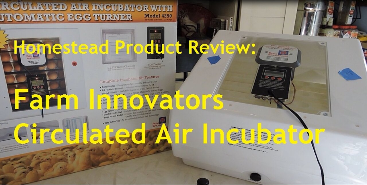 Farm Innovators Incubator - Homestead Product Review