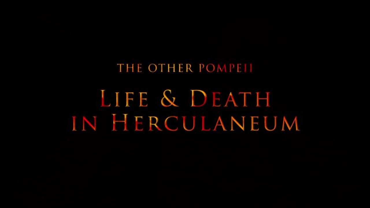 The Other Pompeii: Life and Death in Herculaneum (2013, 720p HD Documentary)