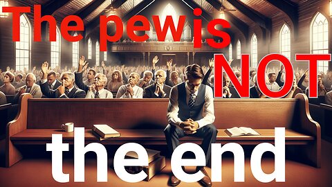 The pew is not the end #Jesus #church