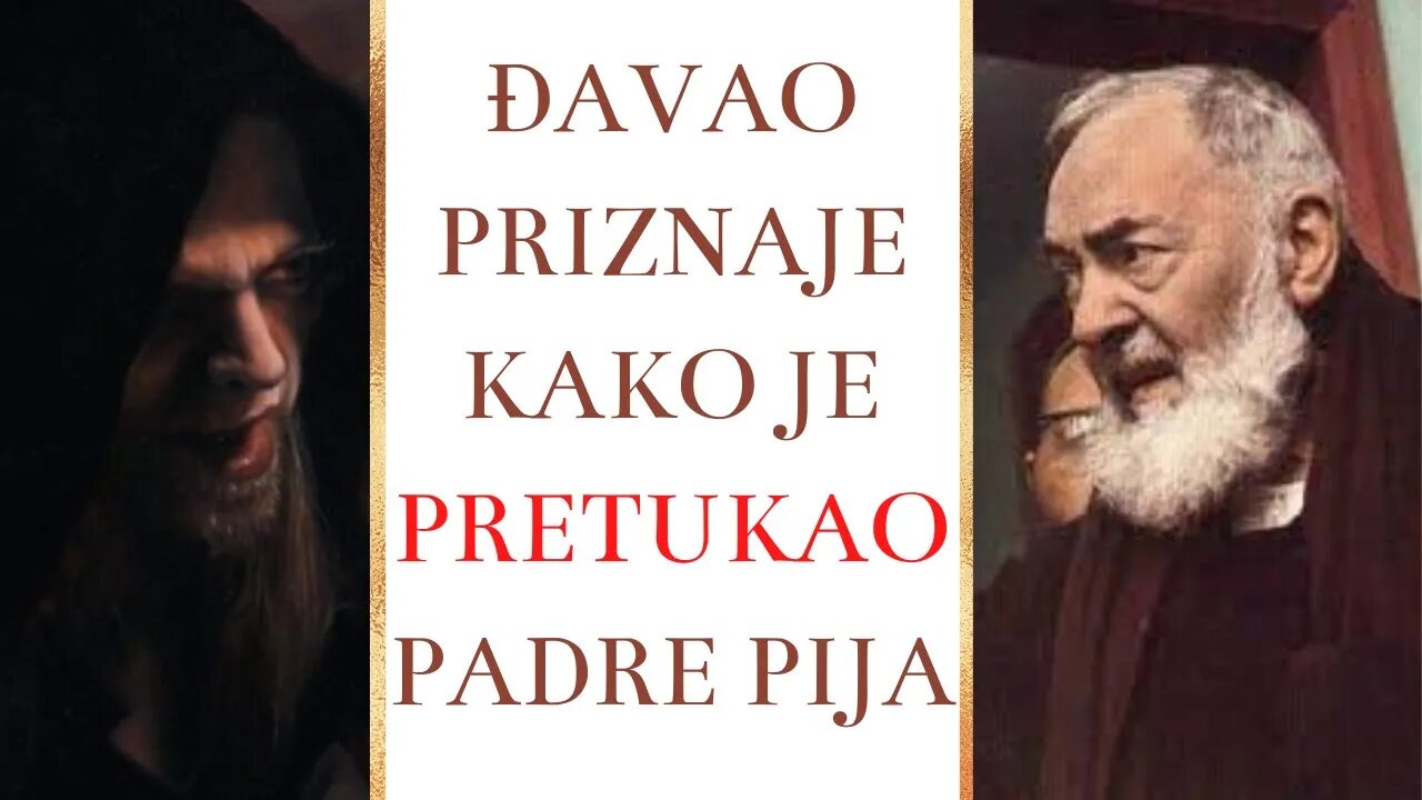 Đavao priznaje kako je pretukao Padre Pija