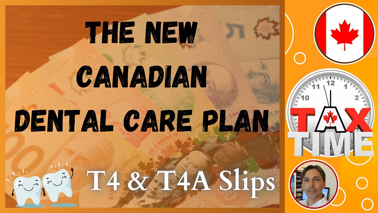 Understanding the New Canadian Dental Care Plan AND Preparing T4 & T4A Slips for 2023/2024