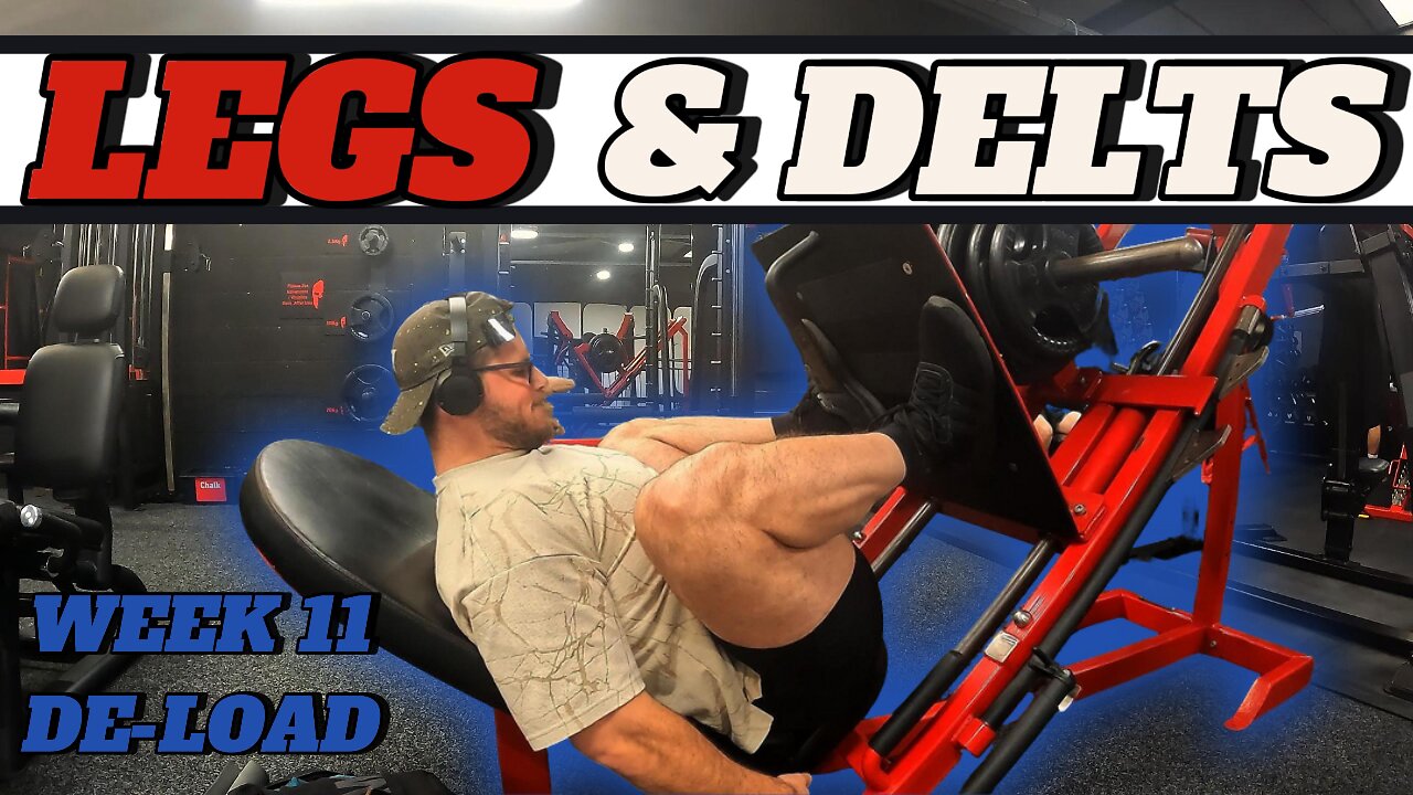 LEGS & DELTS (DE-LOAD) - Day 42 || Week 11