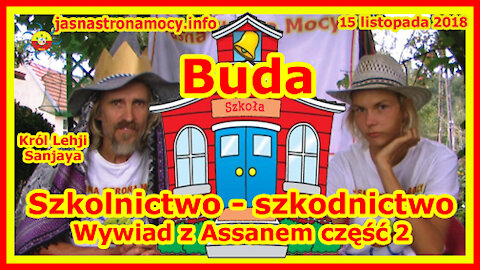 BUDA! Czyli szkolnictwo - szkodnictwo - Wywiad z Assanem część 2