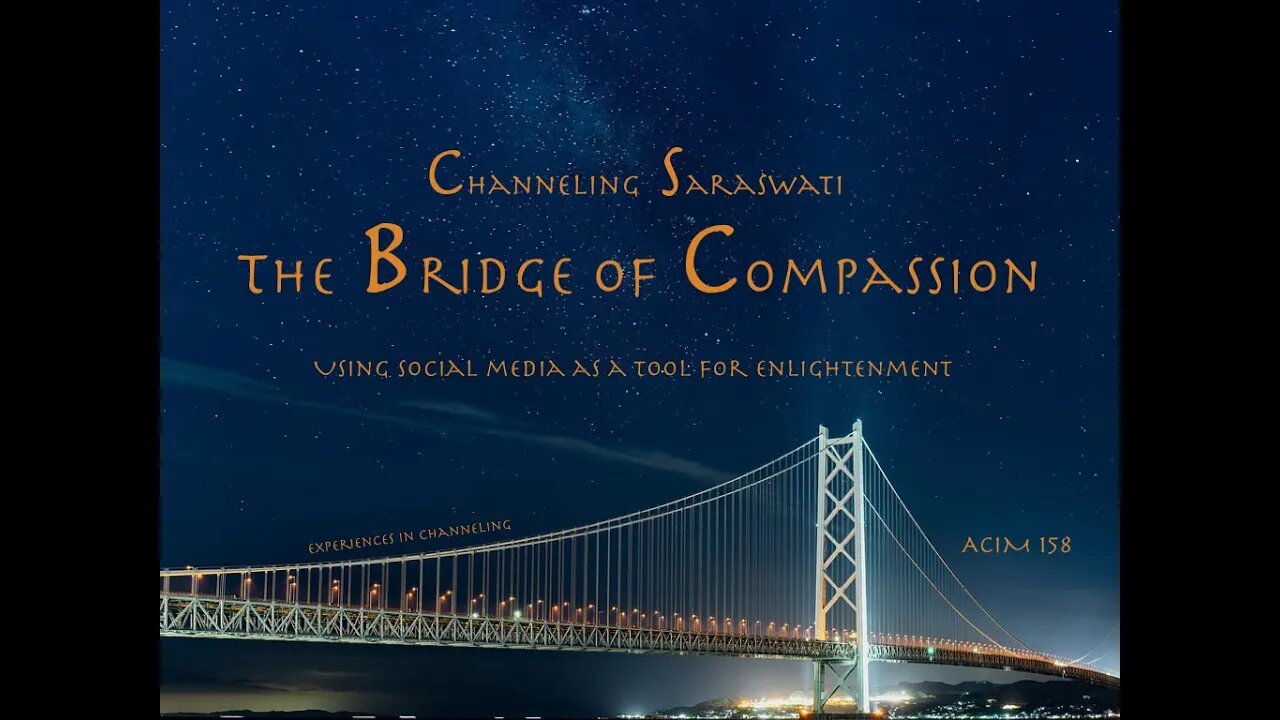 The Bridge of Compassion: Channeling Saraswati(153)