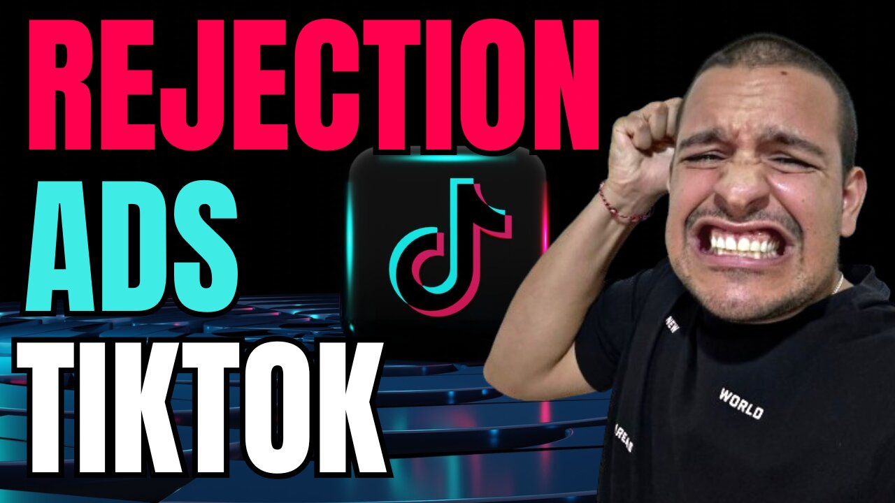 Reasons Why Your TikTok Ads Are Rejected - SOLUTION