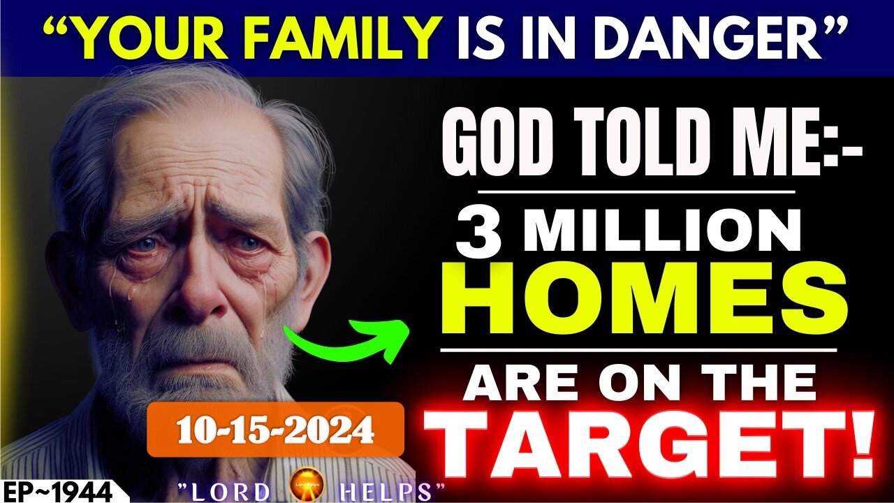 GOD TOLD ME "3 MILLION FAMILIES" WILL BE MOVED TO...! Prophetic Word !! - Oct 15, 2024