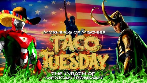 Taco Tuesday - The Wrath of Mexican Ironman