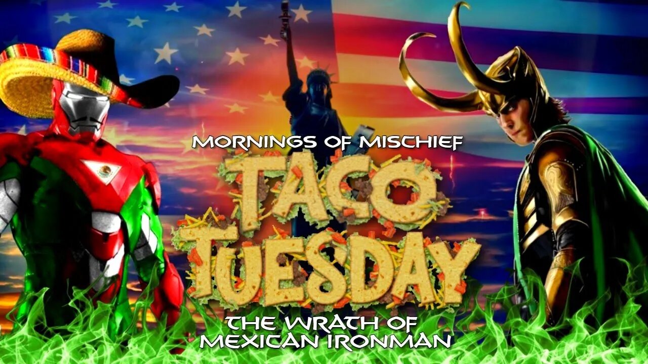 Taco Tuesday - The Wrath of Mexican Ironman