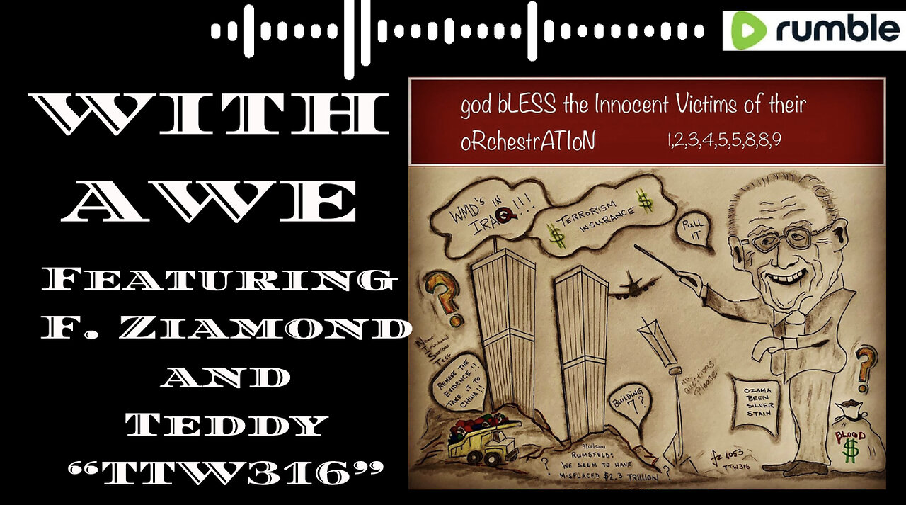 WITH AWE -Episode 1: 9/11, The biggest wake up call! with F.Ziamond and Teddy