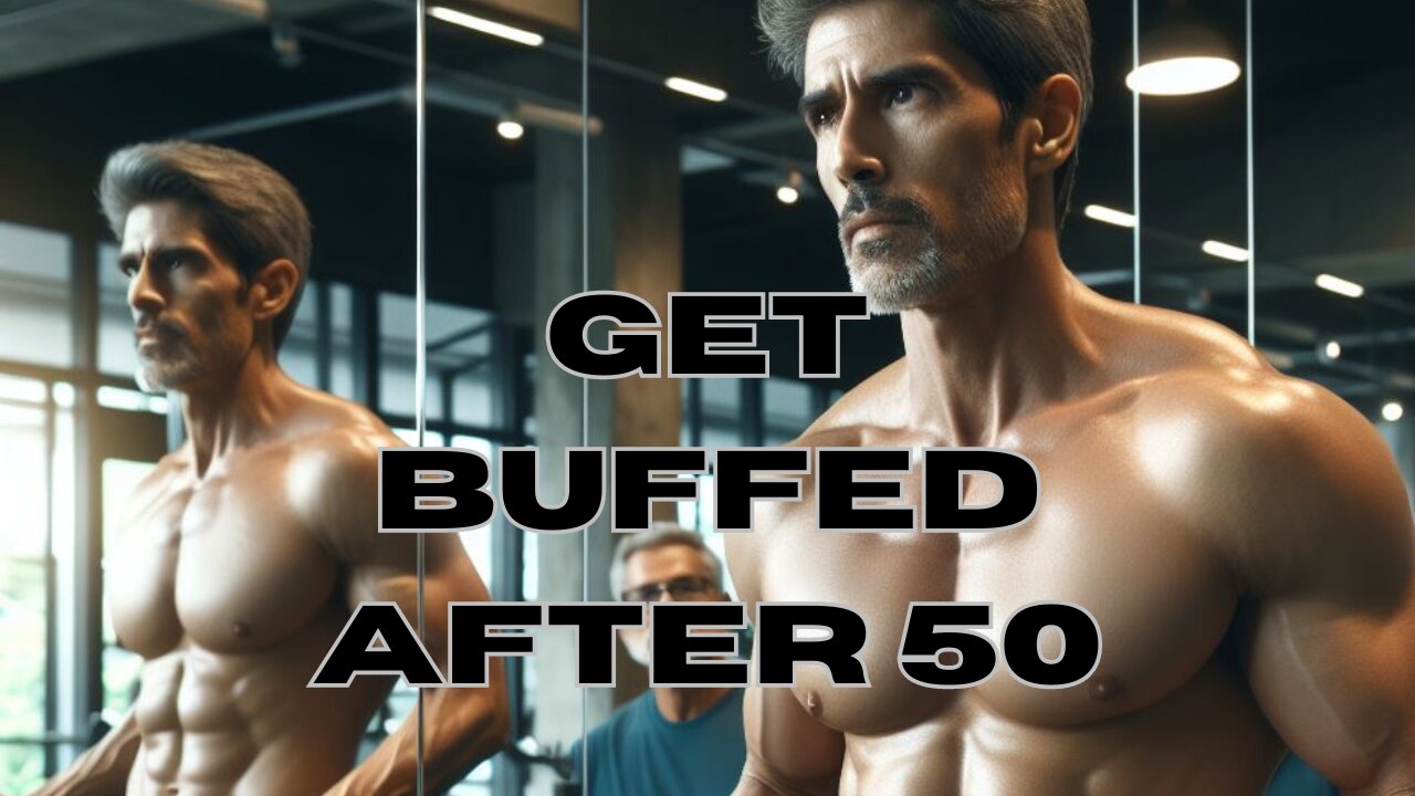 Building Muscle After 50 | 5 Ways You Didn’t Know About