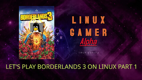 let's play Borderlands 3 on linux part 1