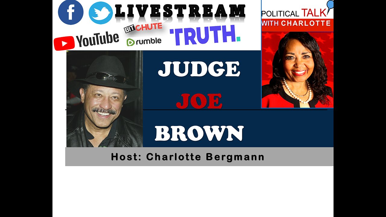 Political Talk With Charlotte - MAN-UP WITH JUDGE JOE BROWN