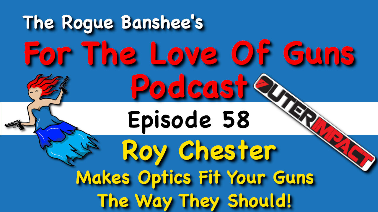 OuterImpact makes your optics work for you! Episode 58 For The Love Of Guns