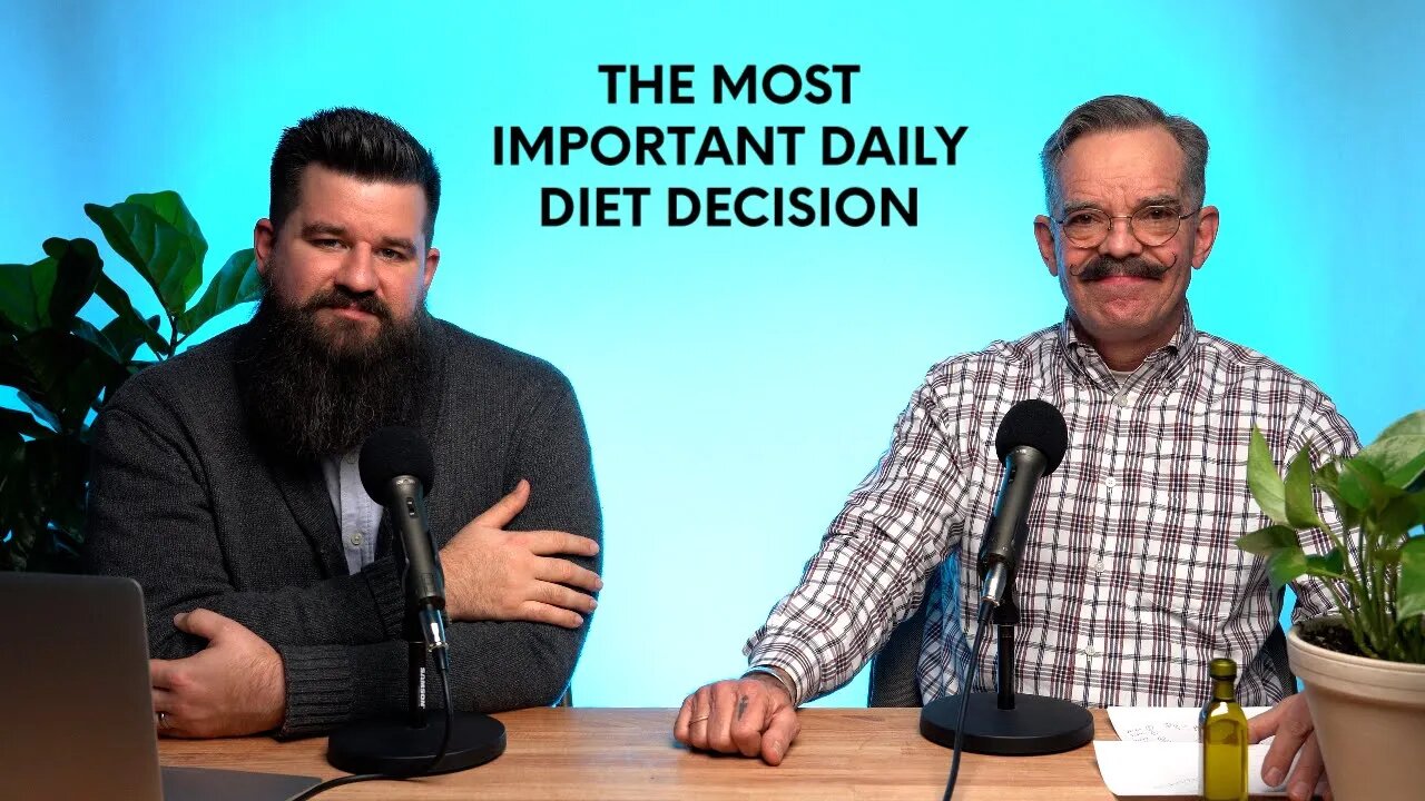 The most important daily diet decision you can make.