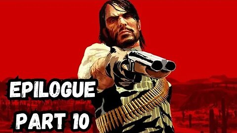 Red Dead Redemption 2 - Epilogue part 10 Gameplay Walkthrough