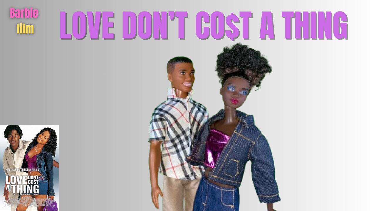 Love Don't Cost A Thing | Barbie film