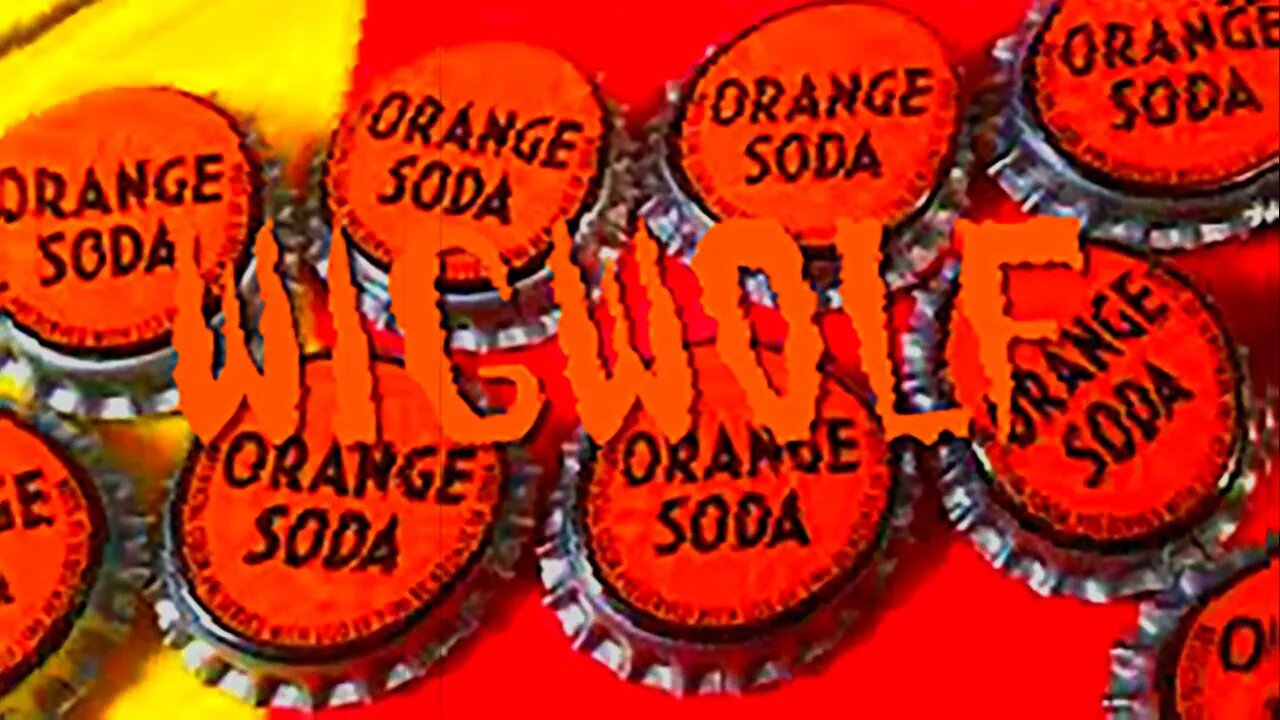 Wigwolf - Orange Soda (plus cover)