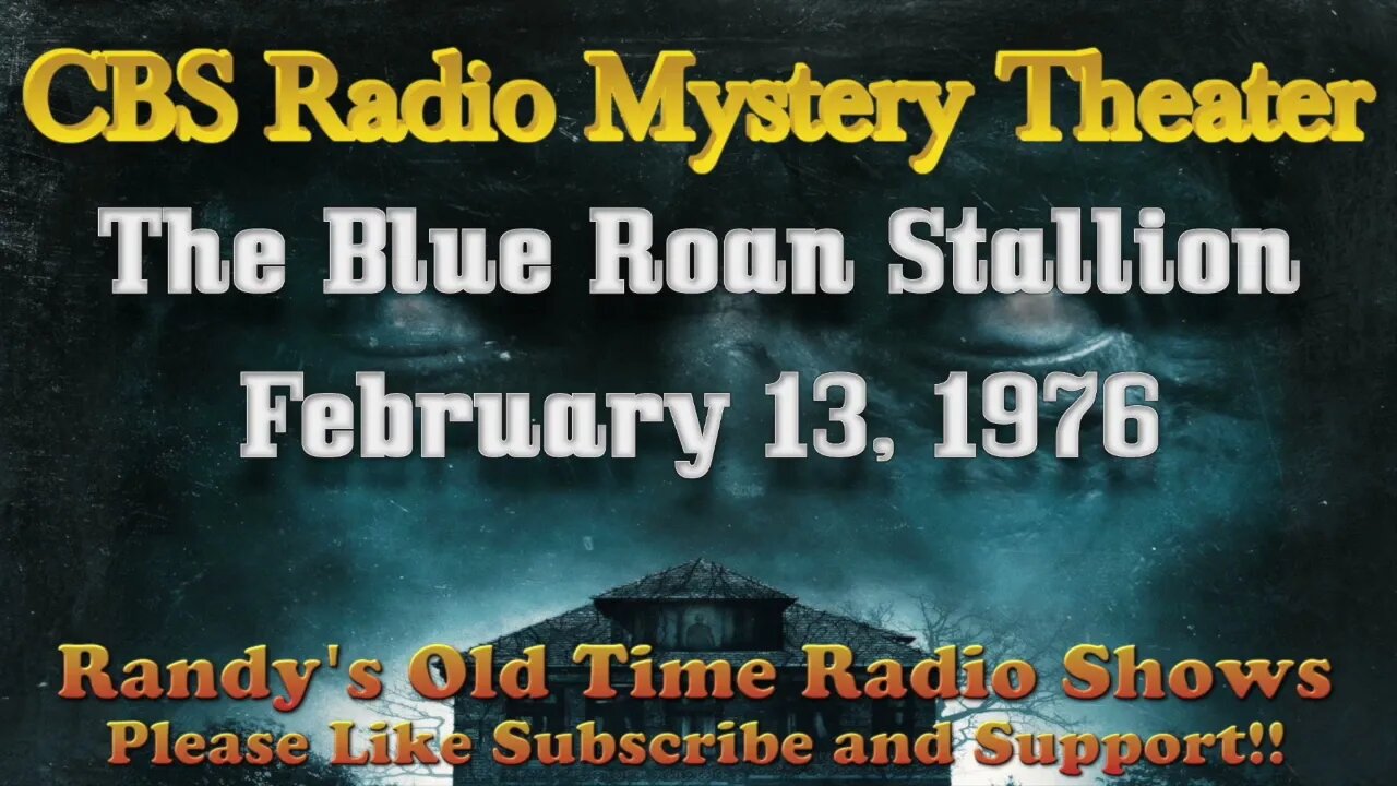 CBS Radio Mystery Theater The Blue Roan Stallion February 13, 1976