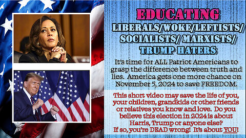 Educating Liberals/Woke/Leftists/Socialists/Marxists/Trump_Haters