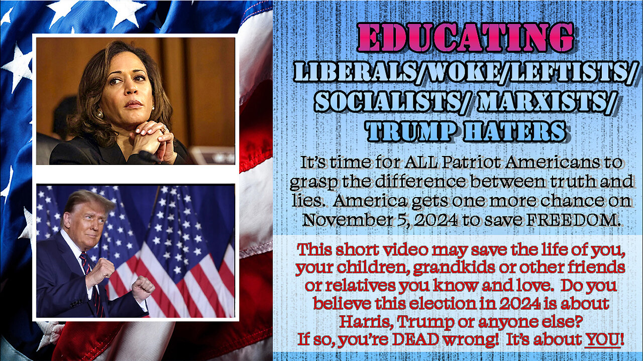 Educating Liberals/Woke/Leftists/Socialists/Marxists/Trump_Haters