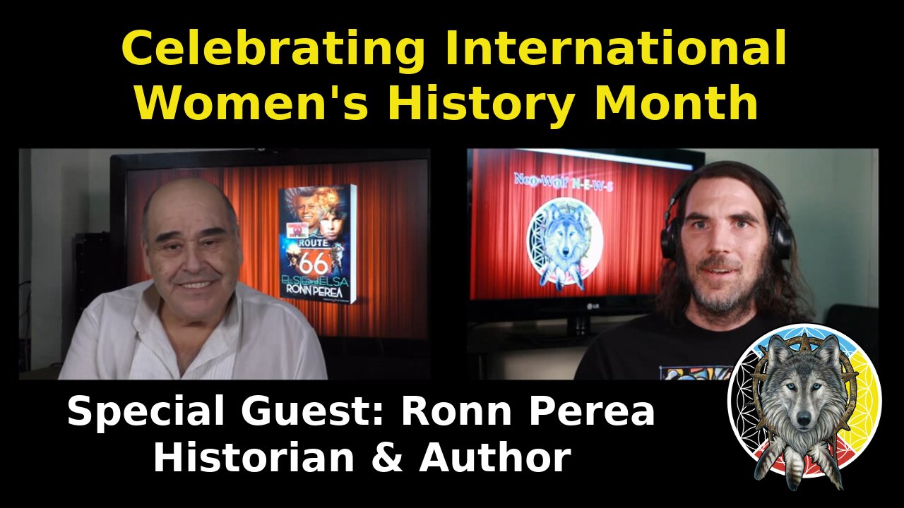 Celebrating Women's History Month [March] with Ronn Perea, Historian & Author - Neo-Wolf NEWS #20