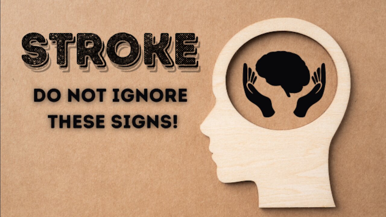 Stroke: Do Not Ignore These Signs!