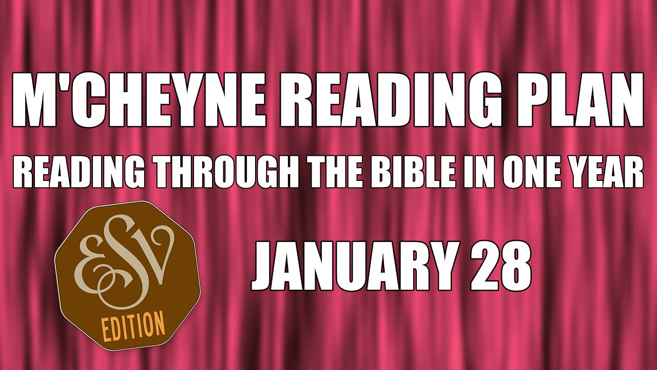 Day 28 - January 28 - Bible in a Year - ESV Edition