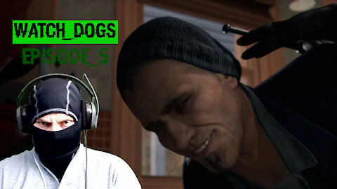 Watch Dogs - Blind Let's Play - Episode 5 (I Really HATE This Guy)