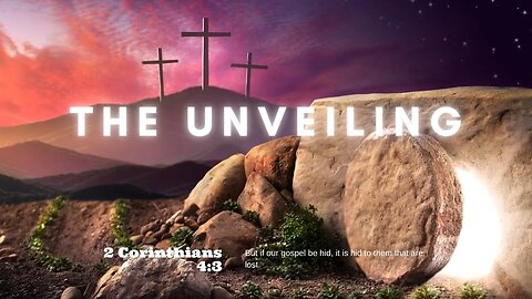 The Unveiling | Pastor Bickel | Bethel Baptist Fellowship [SERMON]