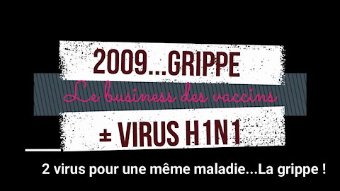 Pandémie Grippe A du H1N1 en 2009. "Flashback instructif".Lire descriptif (Hd 720)!