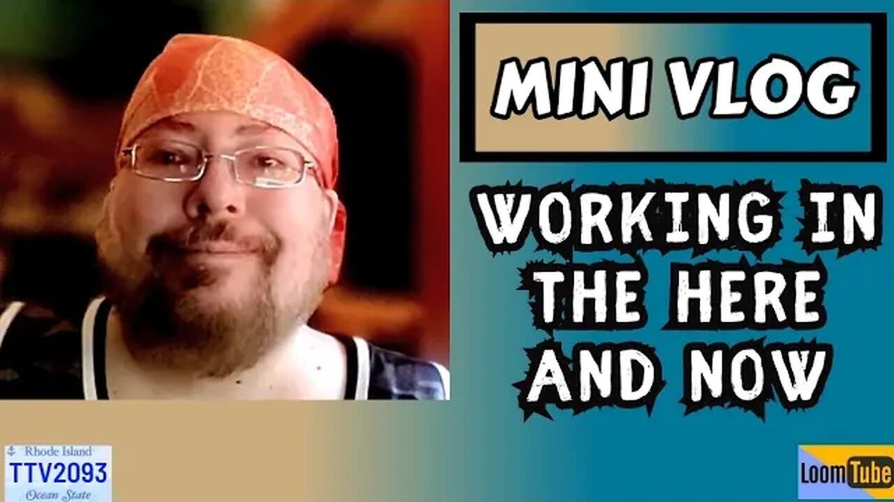 MINI VLOG - WORKING IN THE HERE AND NOW - 091523 TTV2093