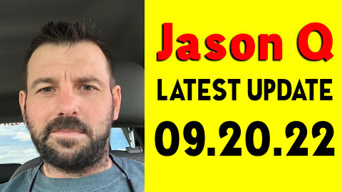 Jason Q Latest Update 9.20.22