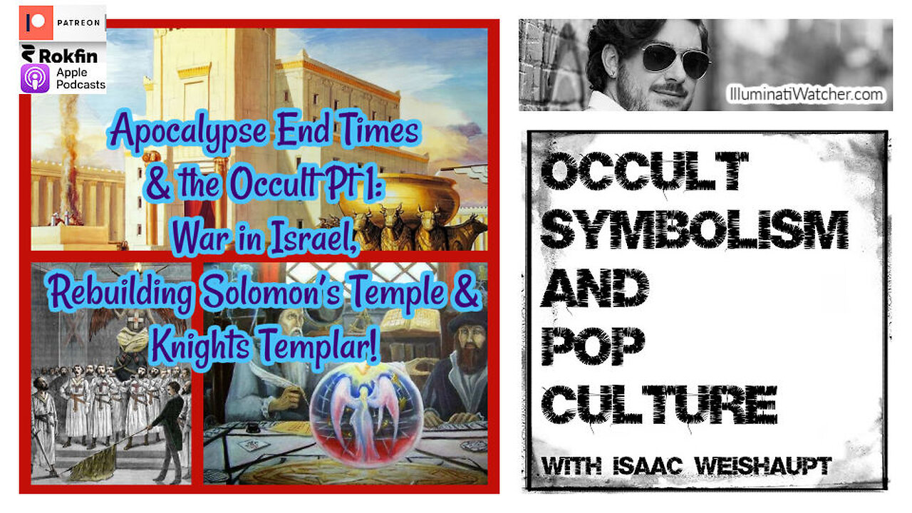 Apocalypse End Times & the Occult Pt 1: War in Israel, Solomon’s Temple & Knights Templar!