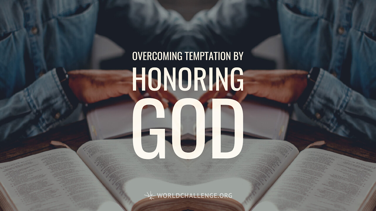 Overcoming Temptation by Honoring God - Gary Wilkerson - January 5, 2021