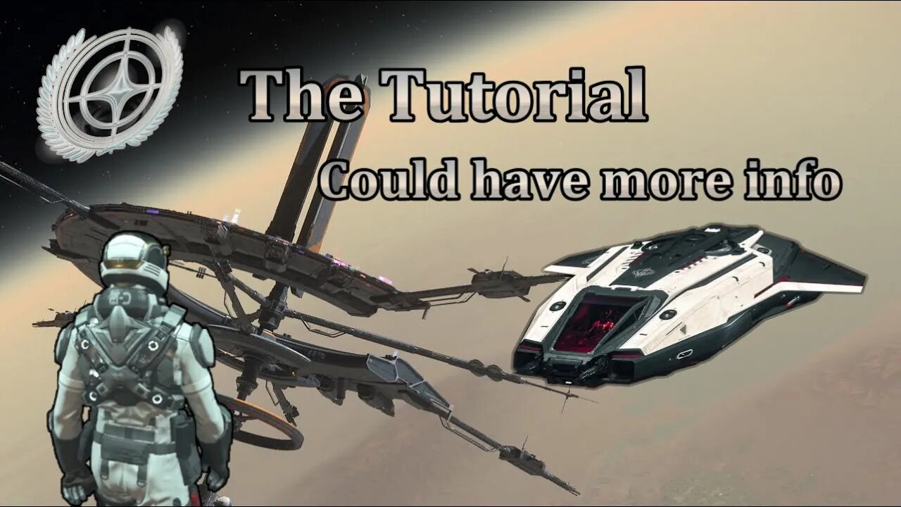 Star Citizen - The New Tutorial needs Improvement