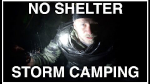 No Shelter Thunder Storm Stealth Camping