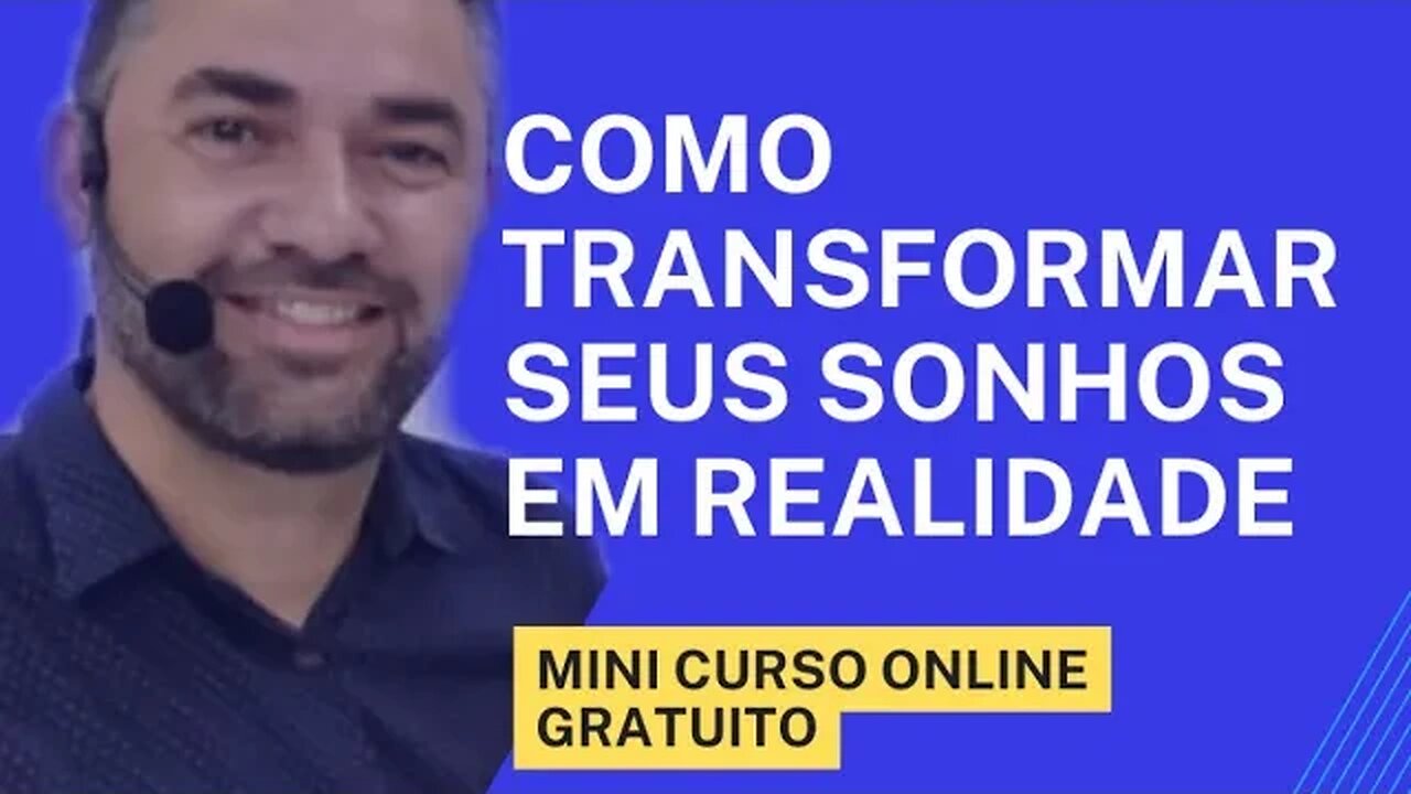 Transforme seus sonhos em realidade