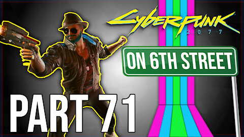 Cyberpunk 2077 on 6th Street Part 71