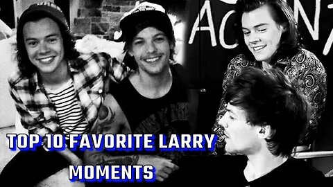 Top 10 favorite Larry Stylinson moments